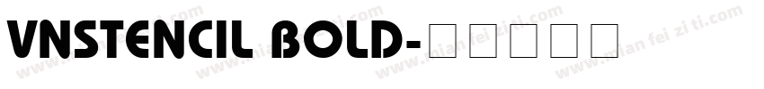 VnStencil Bold字体转换